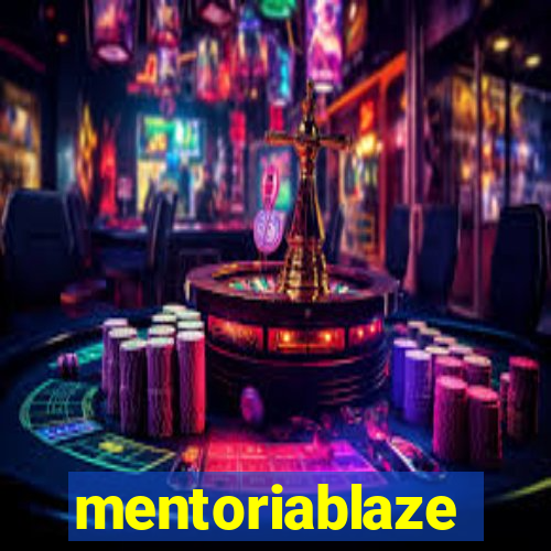 mentoriablaze