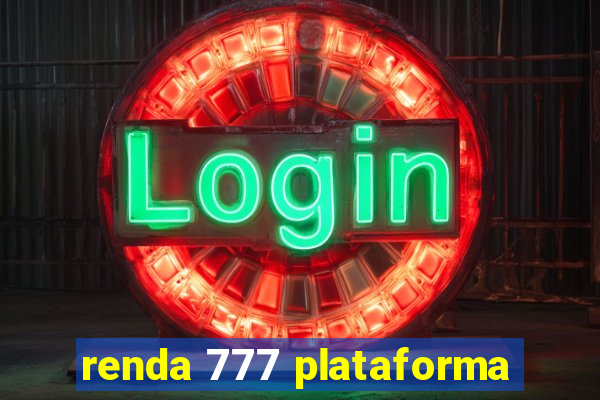 renda 777 plataforma