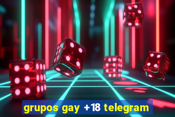 grupos gay +18 telegram