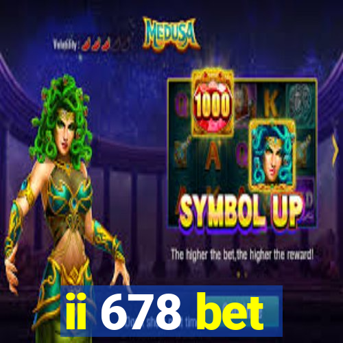 ii 678 bet