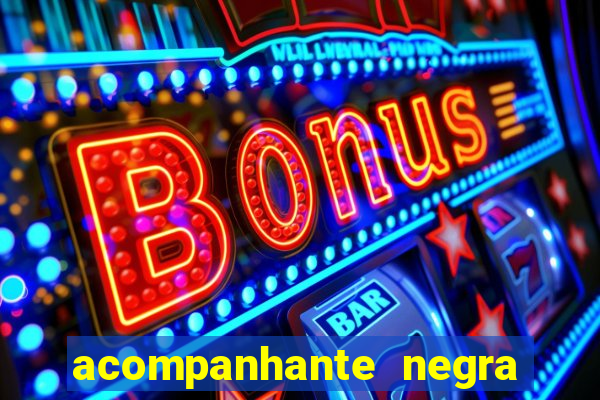 acompanhante negra s o paulo