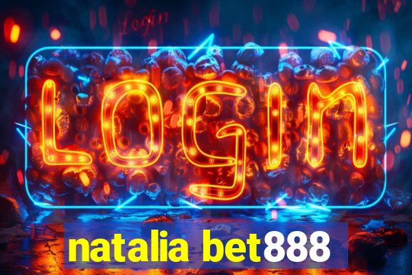 natalia bet888