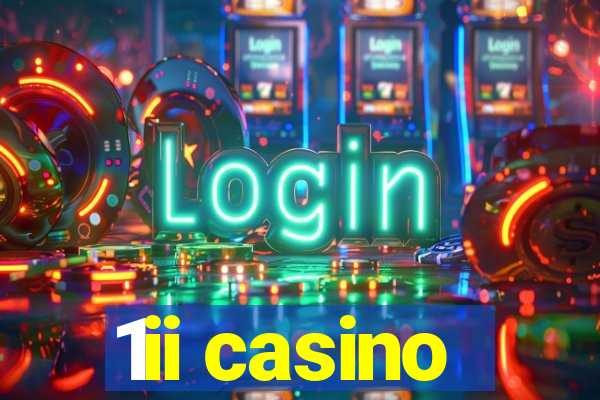 1ii casino