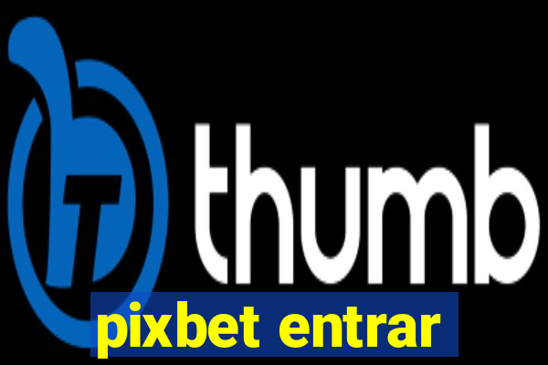 pixbet entrar