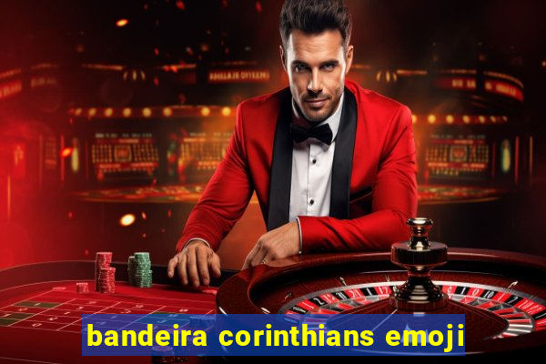 bandeira corinthians emoji