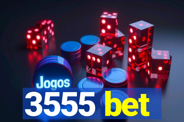 3555 bet
