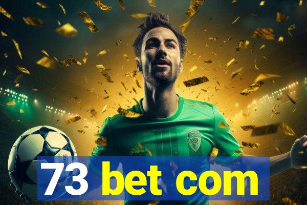 73 bet com