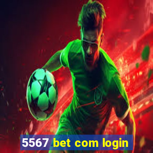 5567 bet com login
