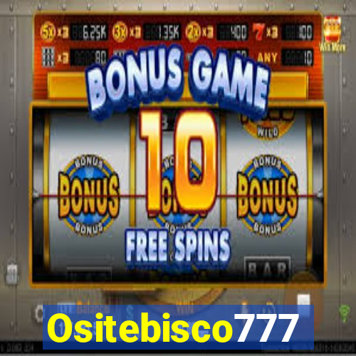 Ositebisco777