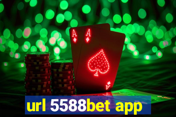 url 5588bet app