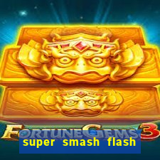 super smash flash 3 download