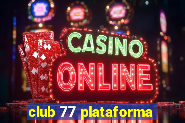 club 77 plataforma