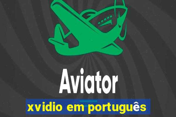 xvidio em português