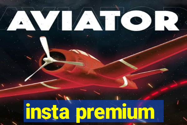 insta premium