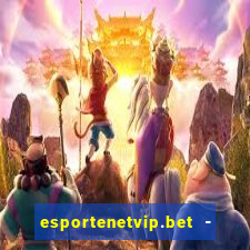 esportenetvip.bet - apostas online