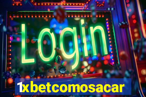 1xbetcomosacar