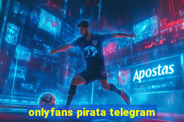 onlyfans pirata telegram