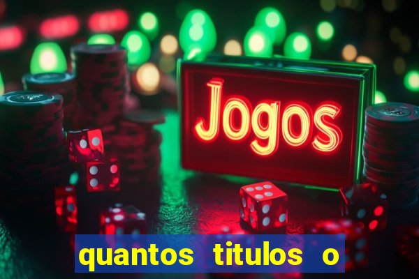 quantos titulos o flamengo tem