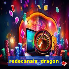 redecanais dragon ball super