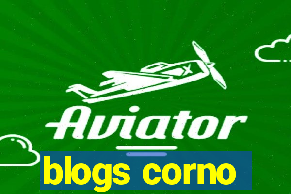 blogs corno