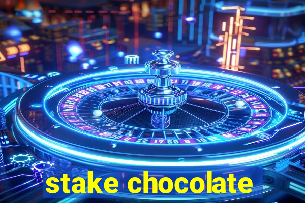 stake chocolate
