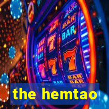 the hemtao