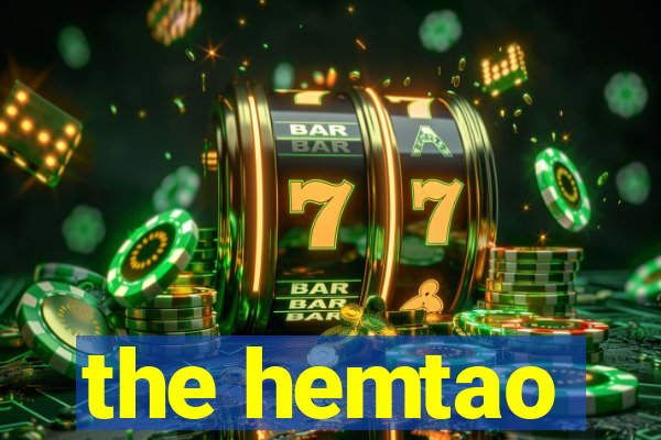 the hemtao
