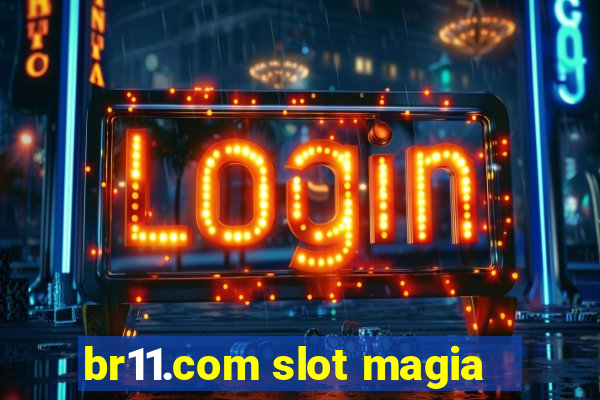 br11.com slot magia