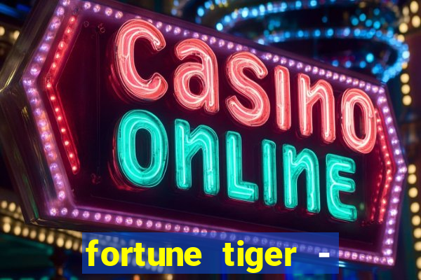 fortune tiger - horário das cartas 10x
