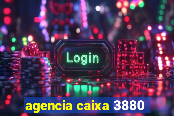 agencia caixa 3880