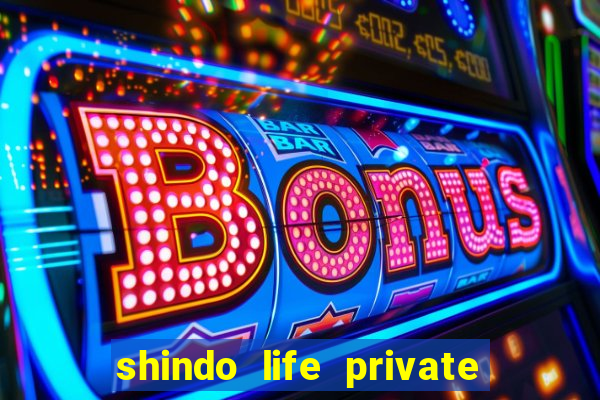 shindo life private server blaze