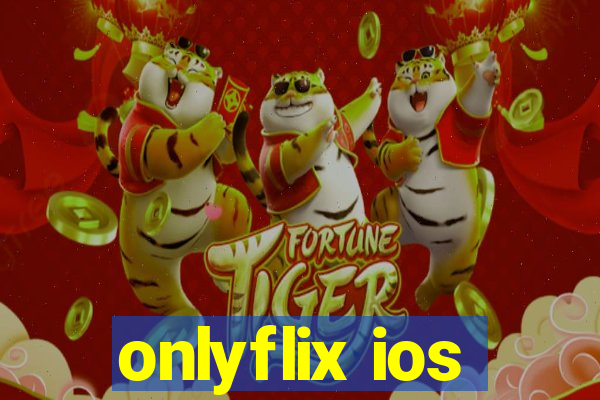 onlyflix ios