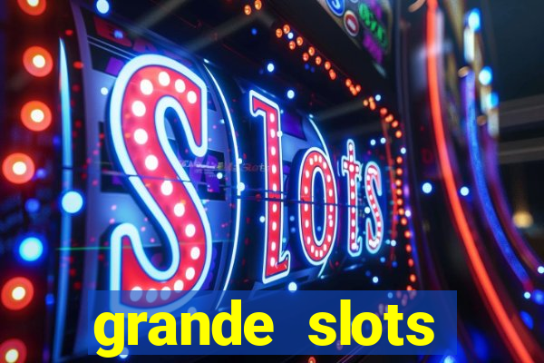 grande slots jackpot louco