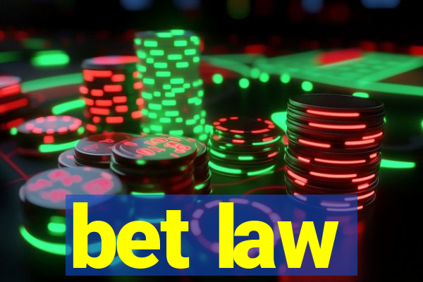 bet law