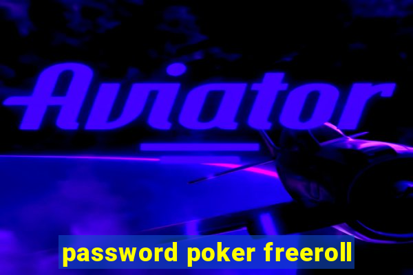 password poker freeroll