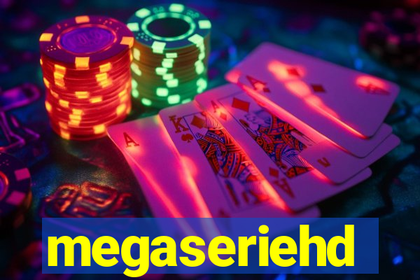 megaseriehd