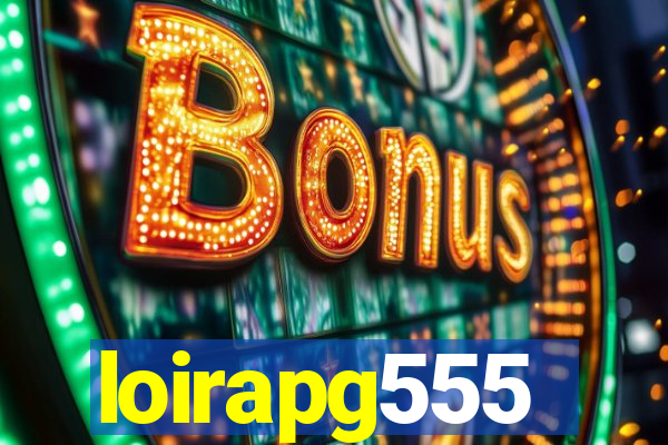 loirapg555