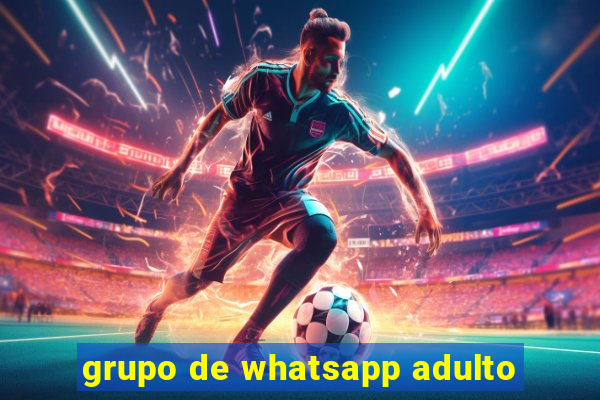 grupo de whatsapp adulto
