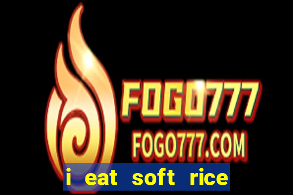 i eat soft rice in another world pt br