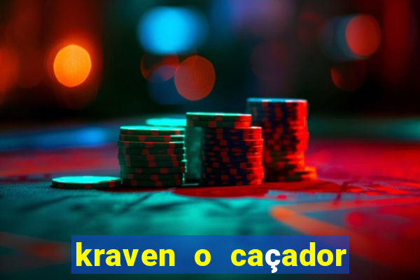 kraven o caçador filme completo dublado download