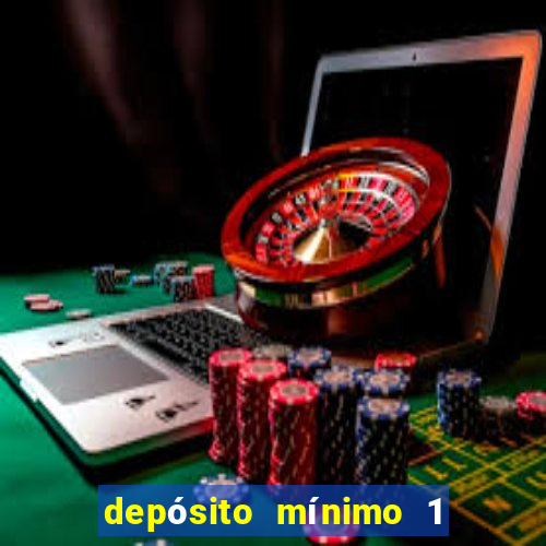 depósito mínimo 1 real fortune tiger