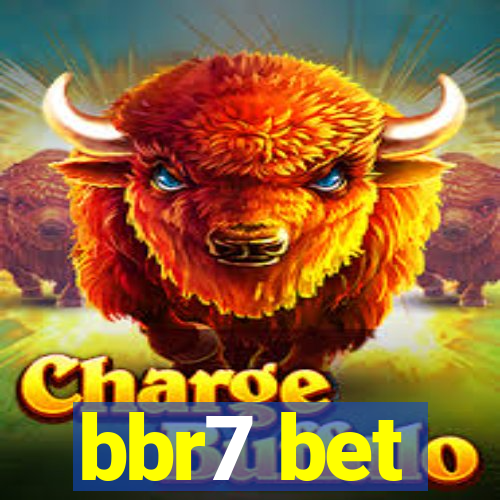bbr7 bet