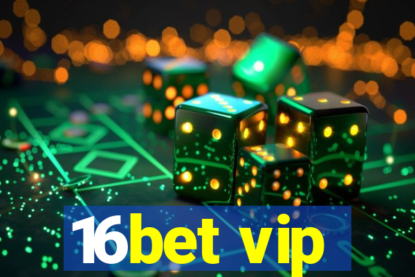 16bet vip