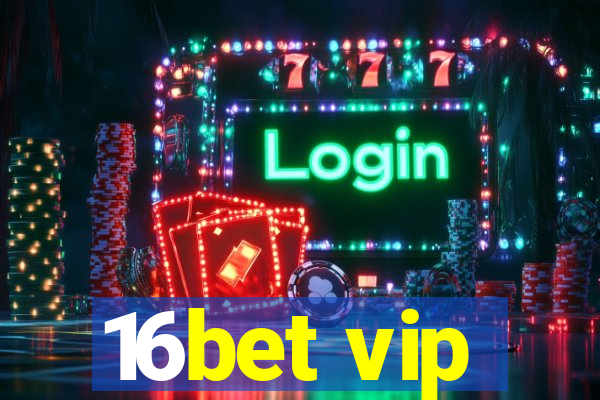 16bet vip
