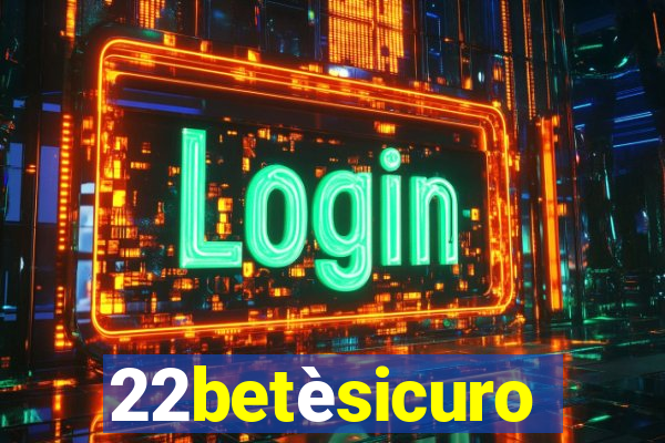 22betèsicuro