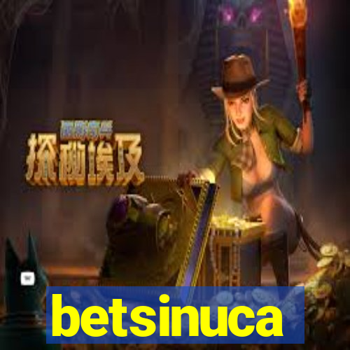betsinuca