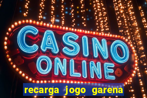 recarga jogo garena free fire