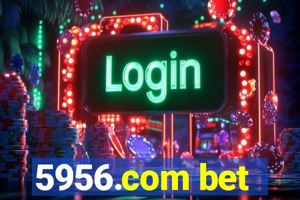 5956.com bet