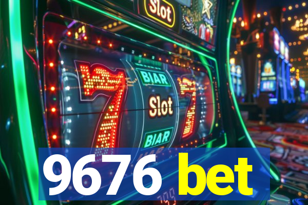 9676 bet