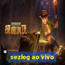 sezlog ao vivo